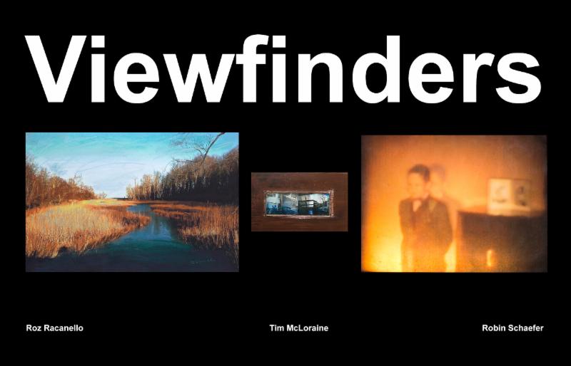VIEWFINDERS - Roz Racanello, Tim McLoraine, and Robin Schaefer